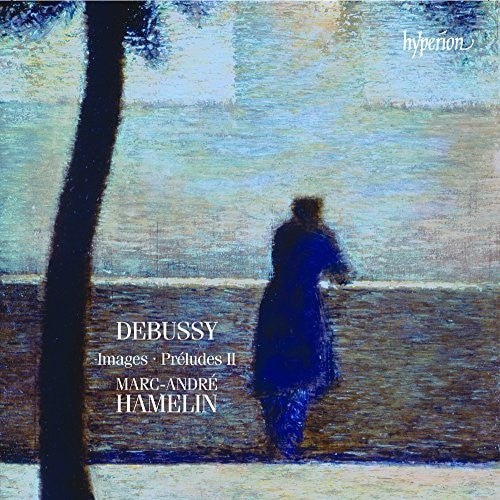 Debussy / Hamelin: Images Books I & II Preludes Book II