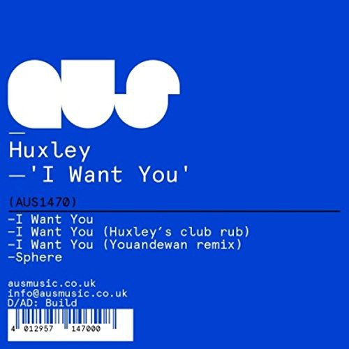 Huxley: I Want You