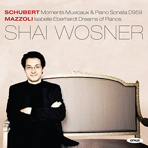 Schubert / Mazzoli / Wosner: Piano Sonata D959 Moments Musicaux D780