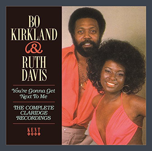 Kirkland, Bo / Davis, Ruth: You're Gonna Get Next to Me