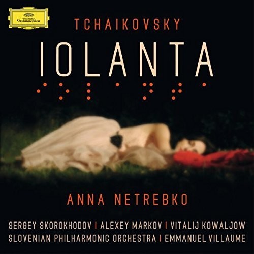 Tchaikovsky / Netrebko, Anna: Iolanta