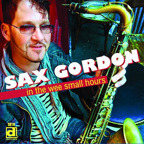 Gordon, Sax: In the Wee Small Hours