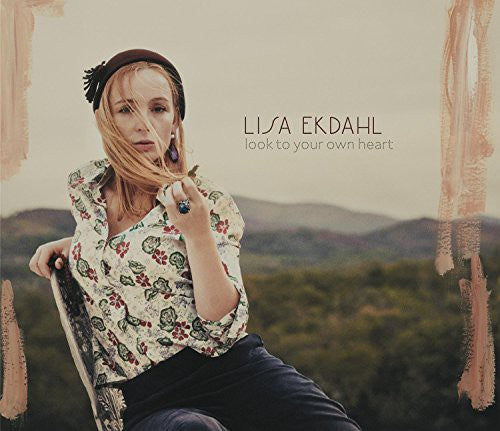 Ekdahl, Lisa: Look to Your Own Heart