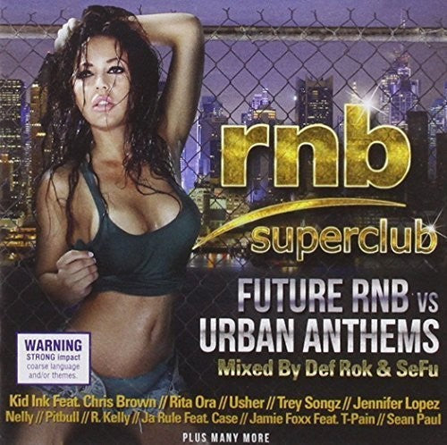 Rnb Superclub: Future Rnb vs Urban / Various: RNB Superclub: Future RNB Vs Urban / Various