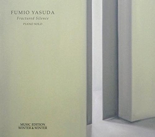 Yasuda, Fumio: Fractured Silence