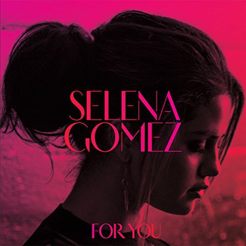 Gomez, Selena: For You