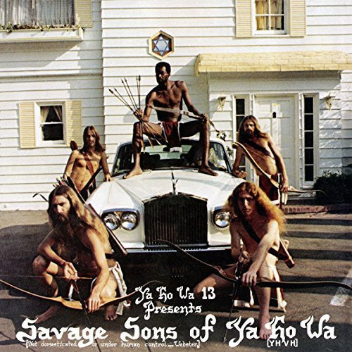Ya Ho Wa 13: Savage Sons of Yahowa