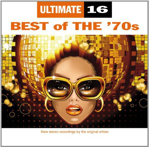 Ultimate 16: Best of the 70's / Various: Ultimate 16: Best of the 70's