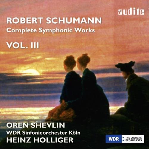 Schumann / Holliger / Shevlin / Wdr: Comp Symphonic Works Vol. 3