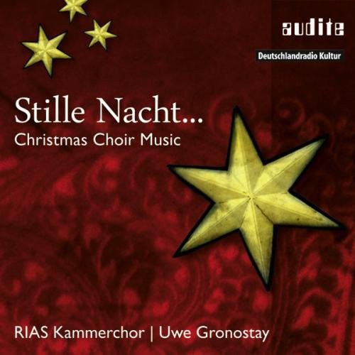 Willaert / Stoltzer / Senfl / Praetorius / Anonym: Stille Nacht Christmas Choir Music