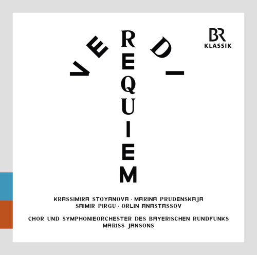 Verdi / Jansons / Stoyanova / Bavarian Radio Sym: Messa Da Requiem