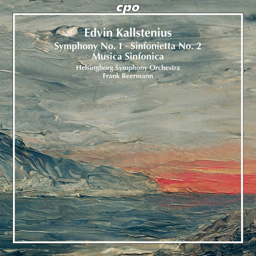 Kallstenius / Beermann / Helsingborg Sym Orch: Symphonic Works