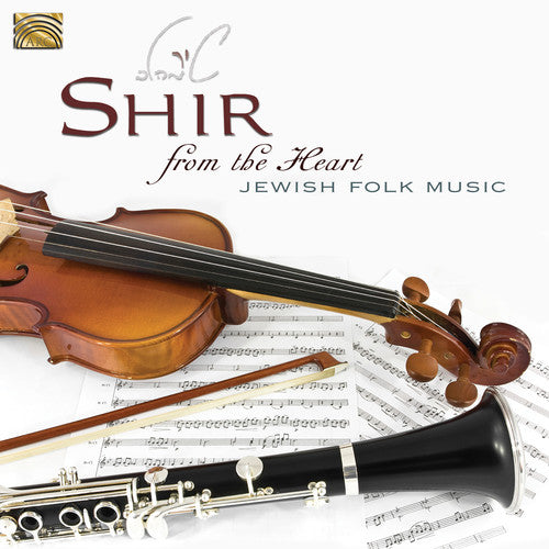 Shir: From the Heart-Jewish Folk Music