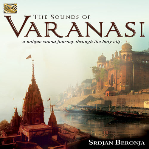 Beronja / Dyhan: The Sounds of Varanasi-A Unique Sound Journey