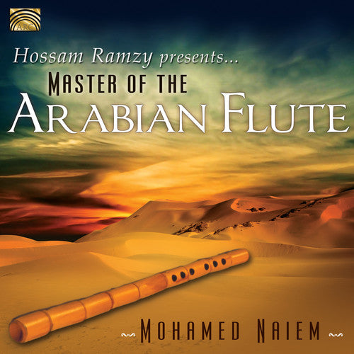 Naiem / Ramzy / Naiem: Hossam Ramzy Presents Master of the Arabian Flute