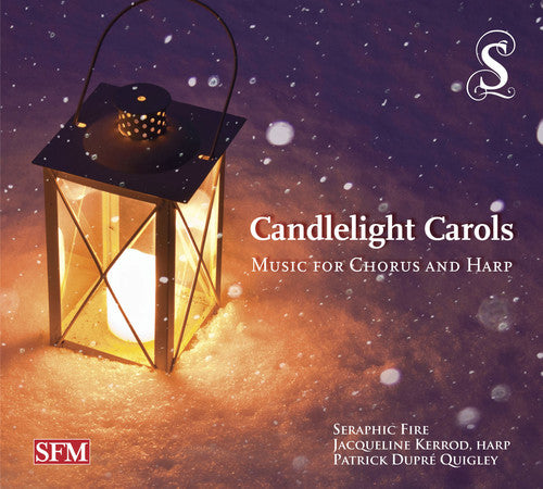 Britten / Holst / Lauridsen: Candlelight Carols-Music for Chorus & Harp