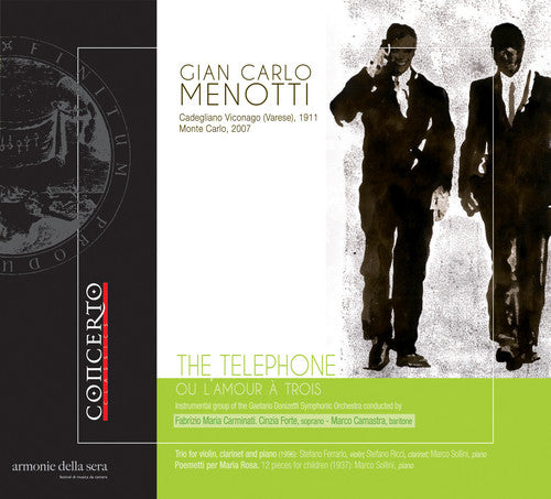 Menotti / Carminati / Forte: Telephone-Ou Lamour a Trois