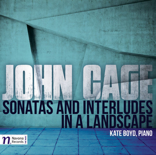 Cage / Boyd: Sons & Interludes & in a Landscape