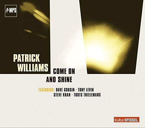 Williams, Patrick: Come on & Shine