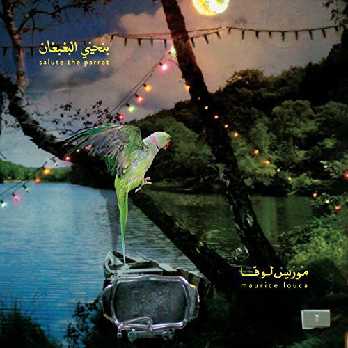 Louca, Maurice: Benhayyi Al-Baghbaghan (Salute the Parrot)