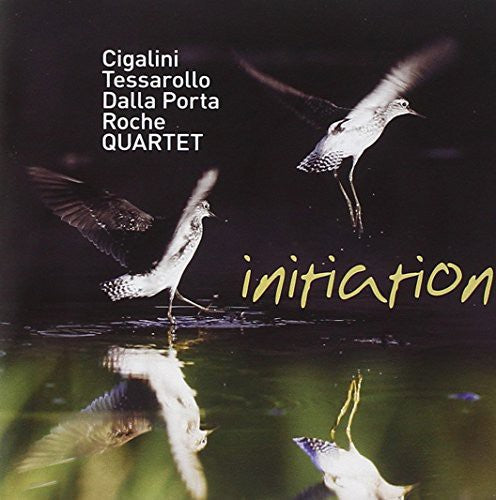 Cigalini / Tessarollo / Dalla Porta / Roche: Initiation