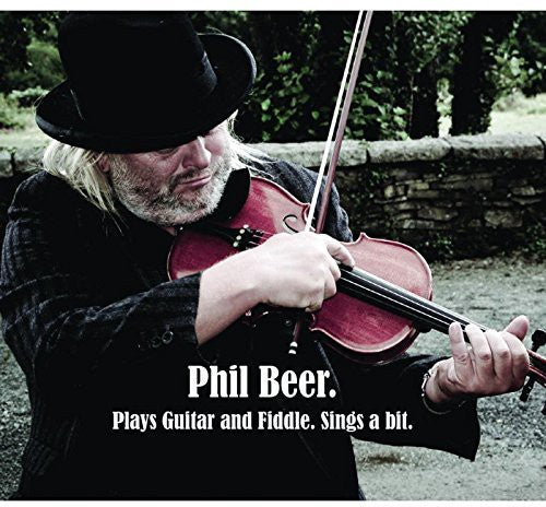 Beer, Phil: Plays Guitar & Fiddle