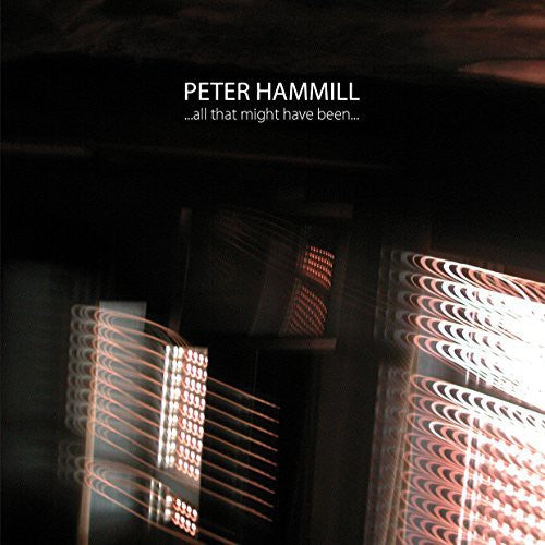 Hammill, Peter: All That Might Have Been