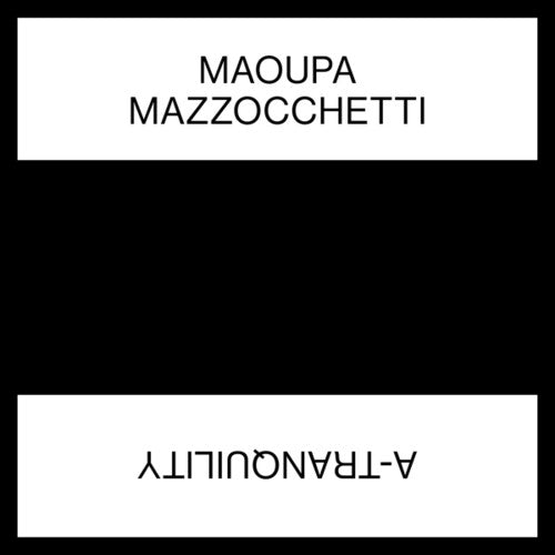 Mazzocchetti, Maoupa: A-Tranquility