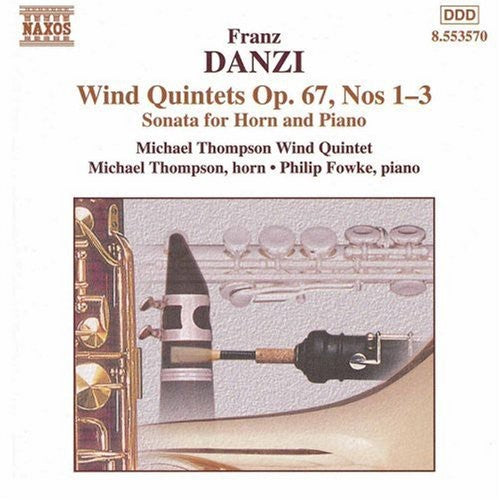 Danzi / Thompson / Fowke: Wind Quintets Op 67 / Quintet in E minor Op 67