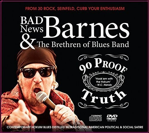 Badnews Barnes: 90 Proof Truth