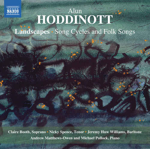 Hoddinott / Booth / Spence / Williams: Landscapes-Song Cycles & Folk Songs