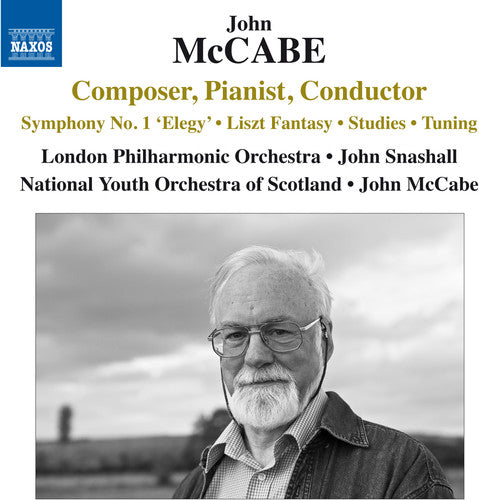 McCabe / London Philharmonic Orchestra / Snashall: Composer Pianist Conductor