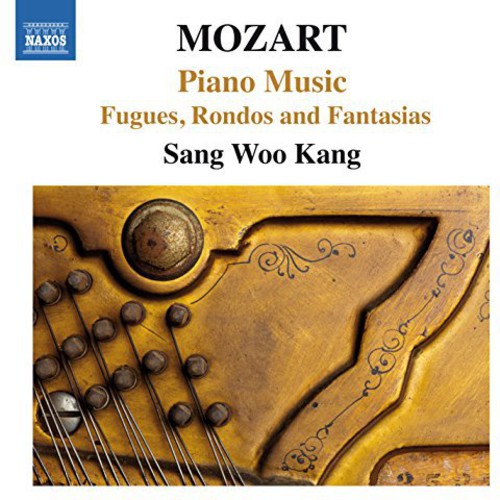 Mozart / Sang Woo Kang: Fugues Rondos & Fantasias