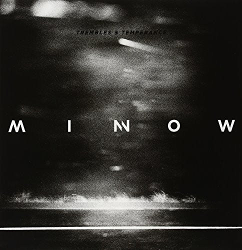 Minnow: Trembles & Temperance