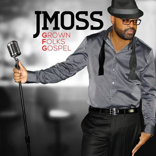 Moss, J: Grown Folks Gospel