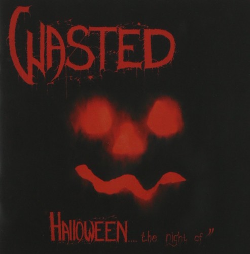 Wasted: Halloween the Night of / Final Convulsion