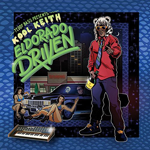 Kool Keith: Teddy Bass Presents: El Dorado Driven