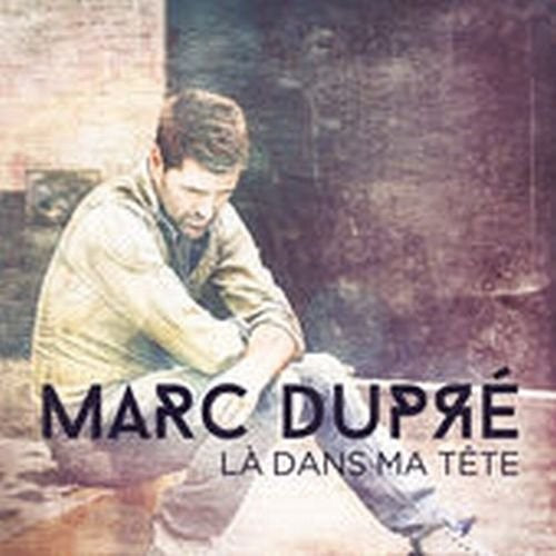 Dupre, Marc: La Dans Ma Tete