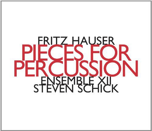 Hauser, Fritz: Pieces for Percussion