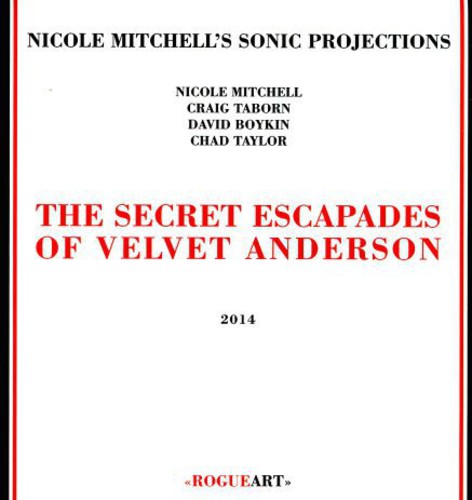 Nicole Mitchell's Sonic Projections: Secret Escapades of Velvet Anderson