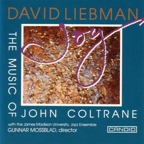 Liebman, David: Music of John Coltrane: Joy