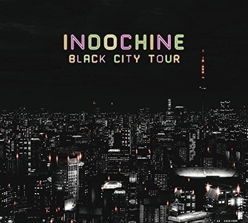 Indochine: Black City Tour