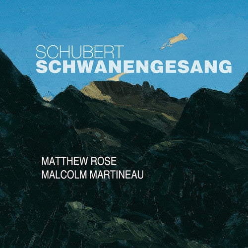 Schubert / Rose / Martineau: Schwanengesang