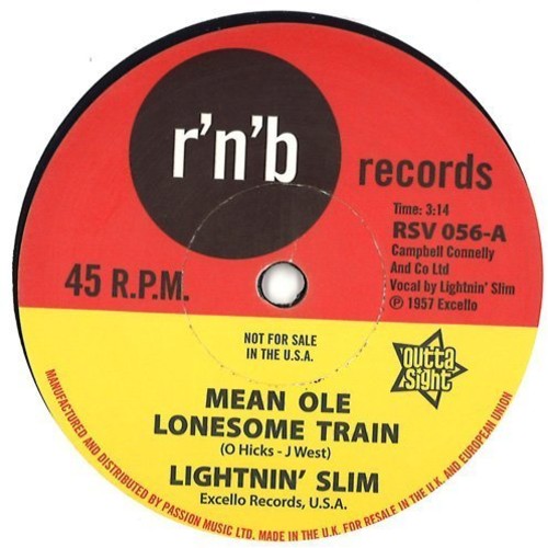 Litenin' Slim: Mean Ole Lonesome Train / Have Your Way