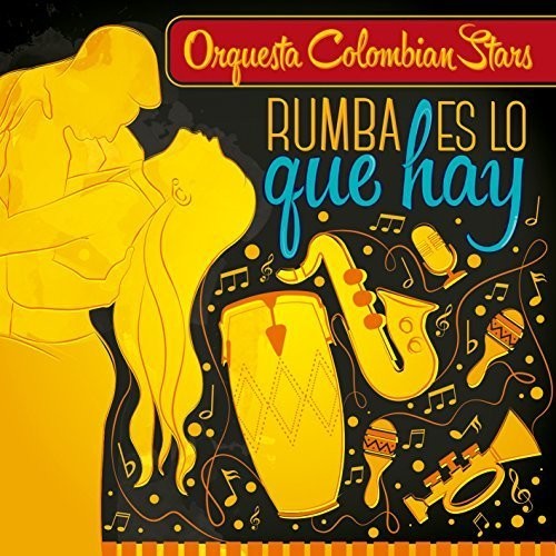 Oquesta Colombian Stars: Rumba Es Lo Que Hay