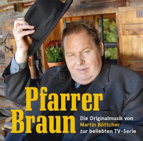Boettcher, Martin: Pfarrer Braun (Original Television Series Soundtrack)