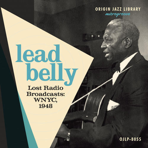 Lead Belly: Lost Radio Broadcasts: WNYC 1948