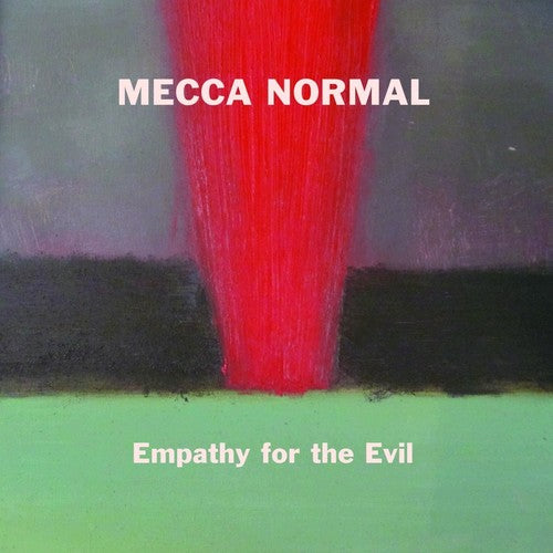 Mecca Normal: Empathy for the Evil