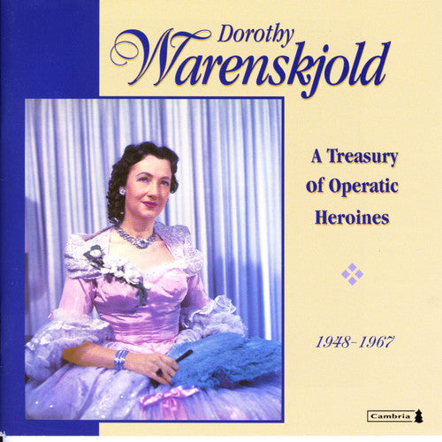 Warenskjold, Dorothy: Treasury of Operatic Heroines 1948-1967