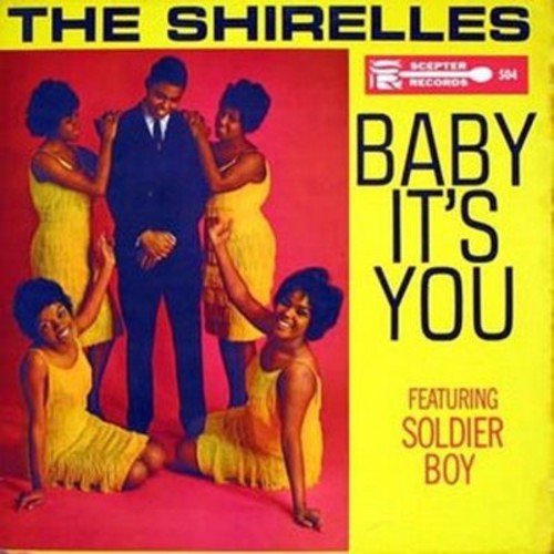 Shirelles: Baby It's You